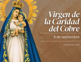 Cuba celebra hoy a su santa patrona, la Virgen de la Caridad del Cobre