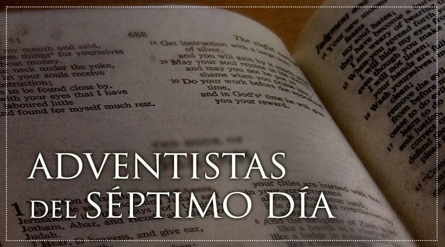 Los Adventistas del Séptimo Día
