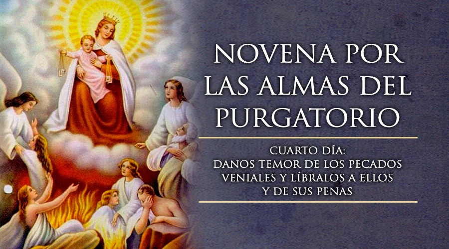 Cuarto Dia De La Novena Por Las Almas Del Purgatorio Aci Prensa