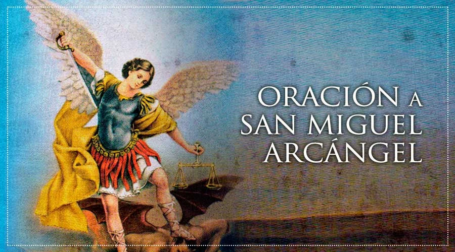 Oracion A San Miguel Arcangel Aci Prensa