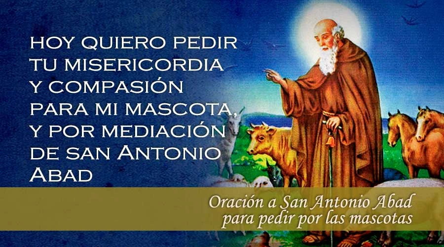 Oración a San Antonio Abad para pedir por las mascotas