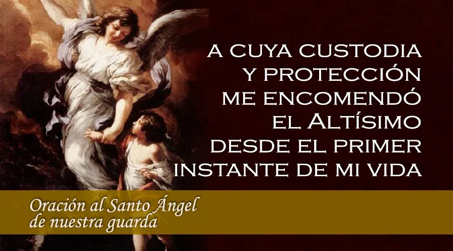 Oracion Al Santo Angel De Nuestra Guarda Aci Prensa