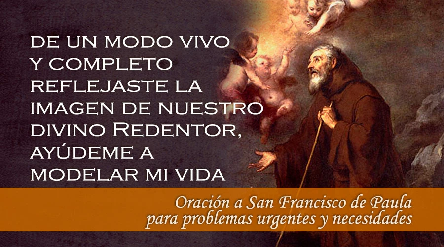 Oración a San Francisco de Paula para problemas urgentes y ...