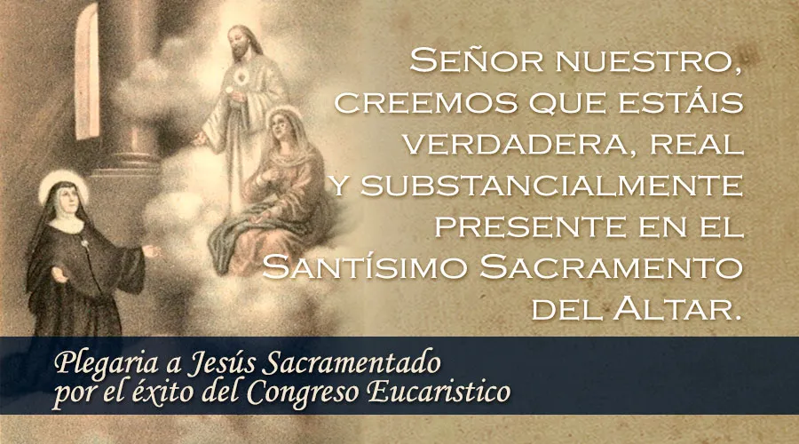  Plegaria a Jesús Sacramentado por el éxito del Congreso Eucaristico